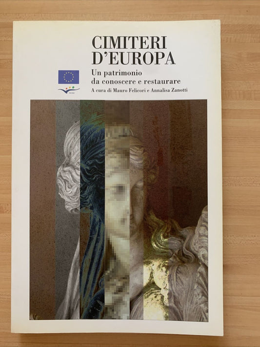 CIMITERI D'EUROPA, UN PATRIMONIO DA CONOSCERE E RESTAURARE. Mauro Felicori #
