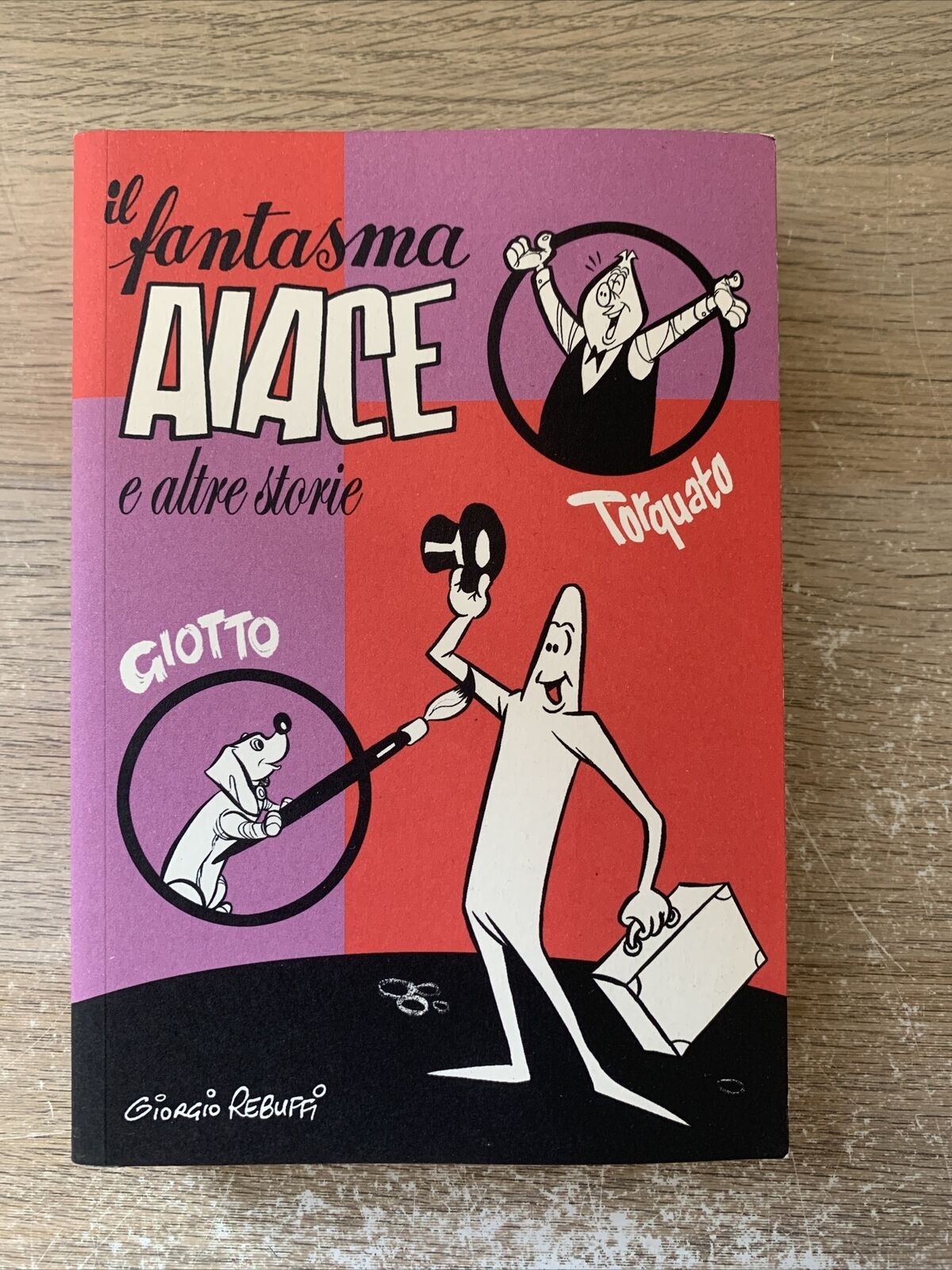 IL FANTASMA DI AIACE E ALTRE STORIE. GIOTTO - GIORGIO REBUFFI - TORQUATO  2011