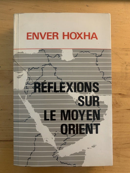 Réflexions sur le Moyen Orient - Enver Hoxha 1984