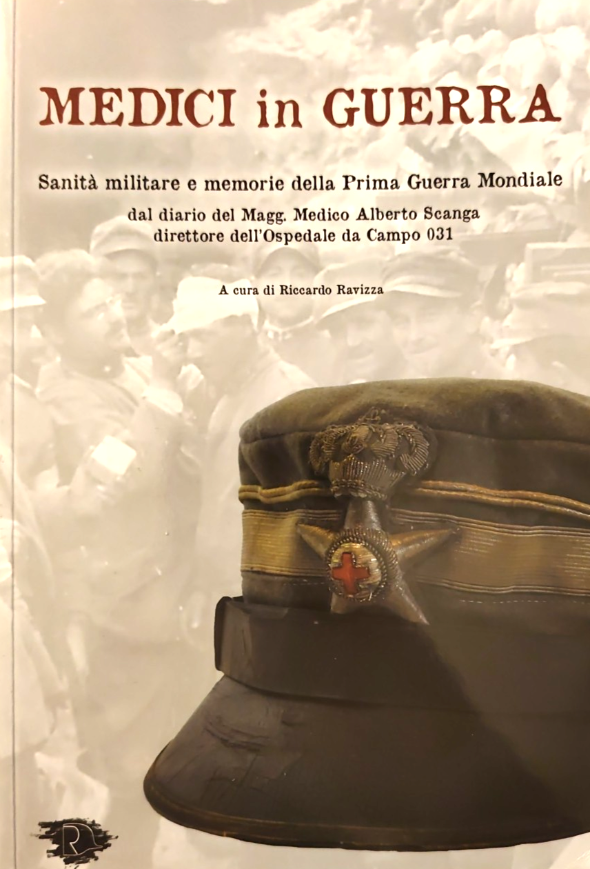 Medici in guerra Sanità militare e memorie della prima guerra mondiale - Ravizza