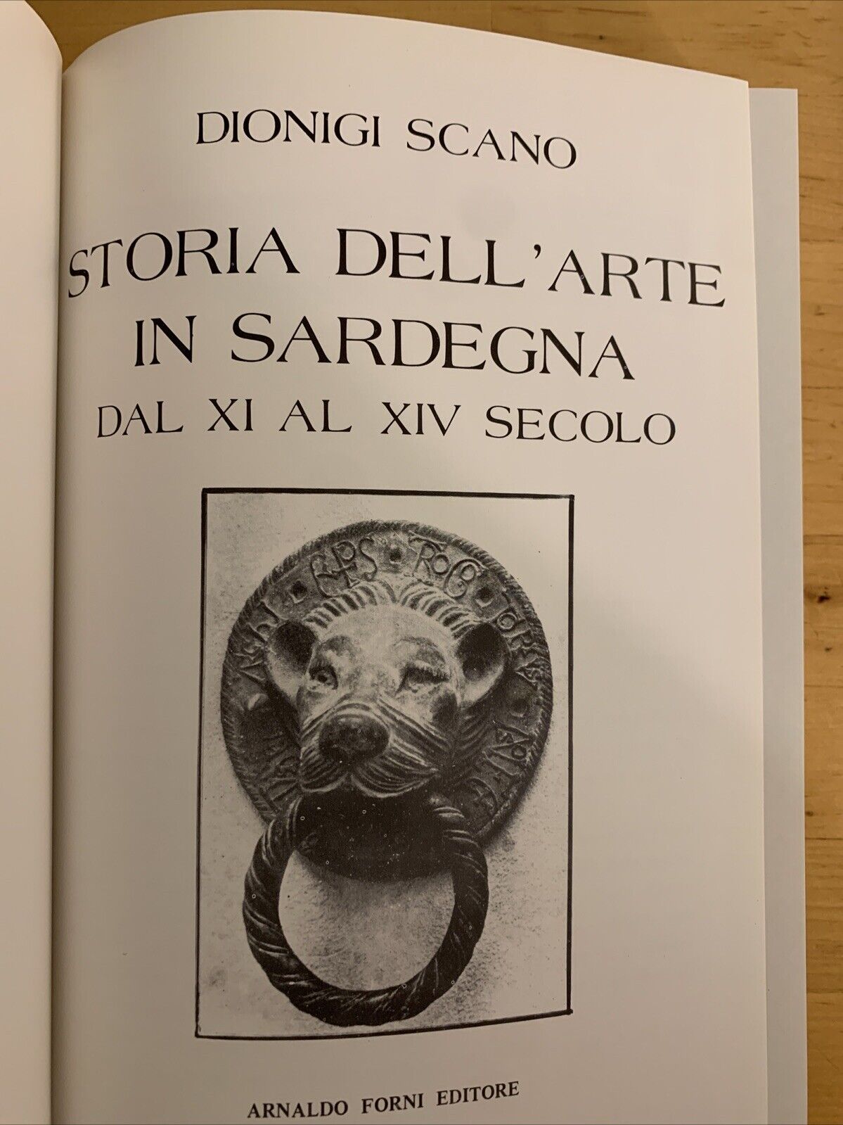 STORIA DELL'ARTE IN SARDEGNA - DIONIGI SCANO, ARNALDO FORNI ristampa 1979