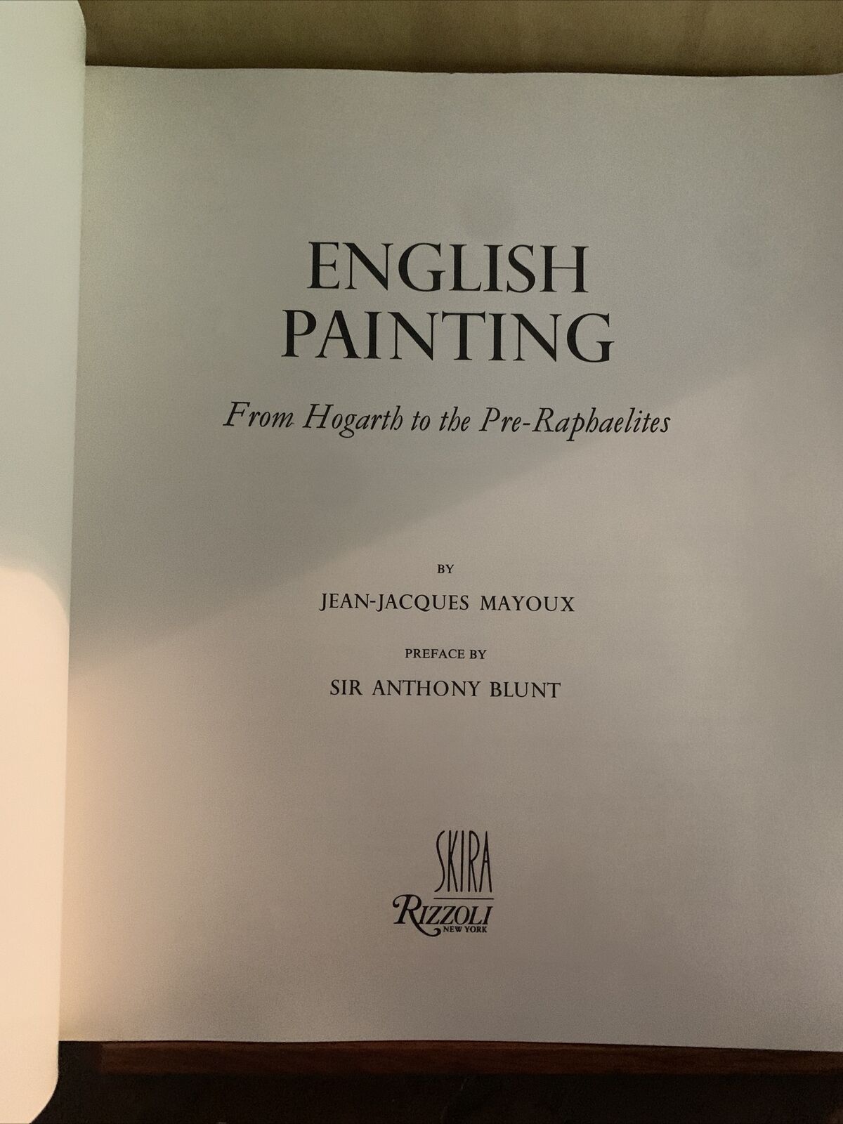 ENGLISH PAINTING from Hogarth to Pre Raphaelites, Jean - Jacques Mayoux. Rizzoli