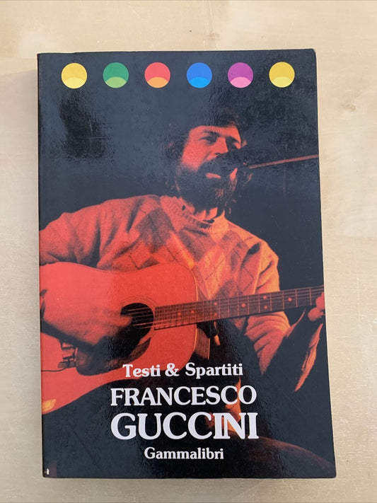 FRANCESCO GUCCINI - TESTI E SPARTITI, Gammalibri 1983 #