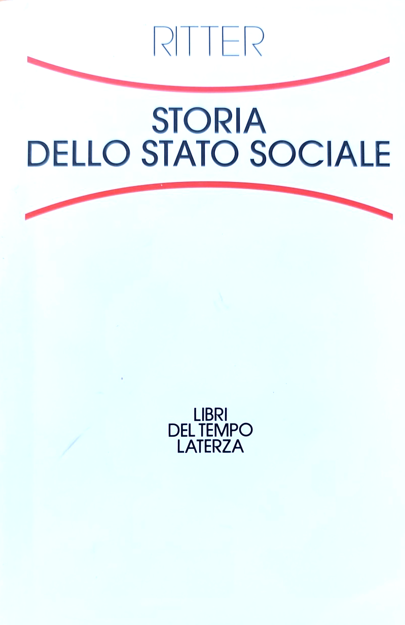 Storia dello Stato sociale - Ritter, Laterza 1996