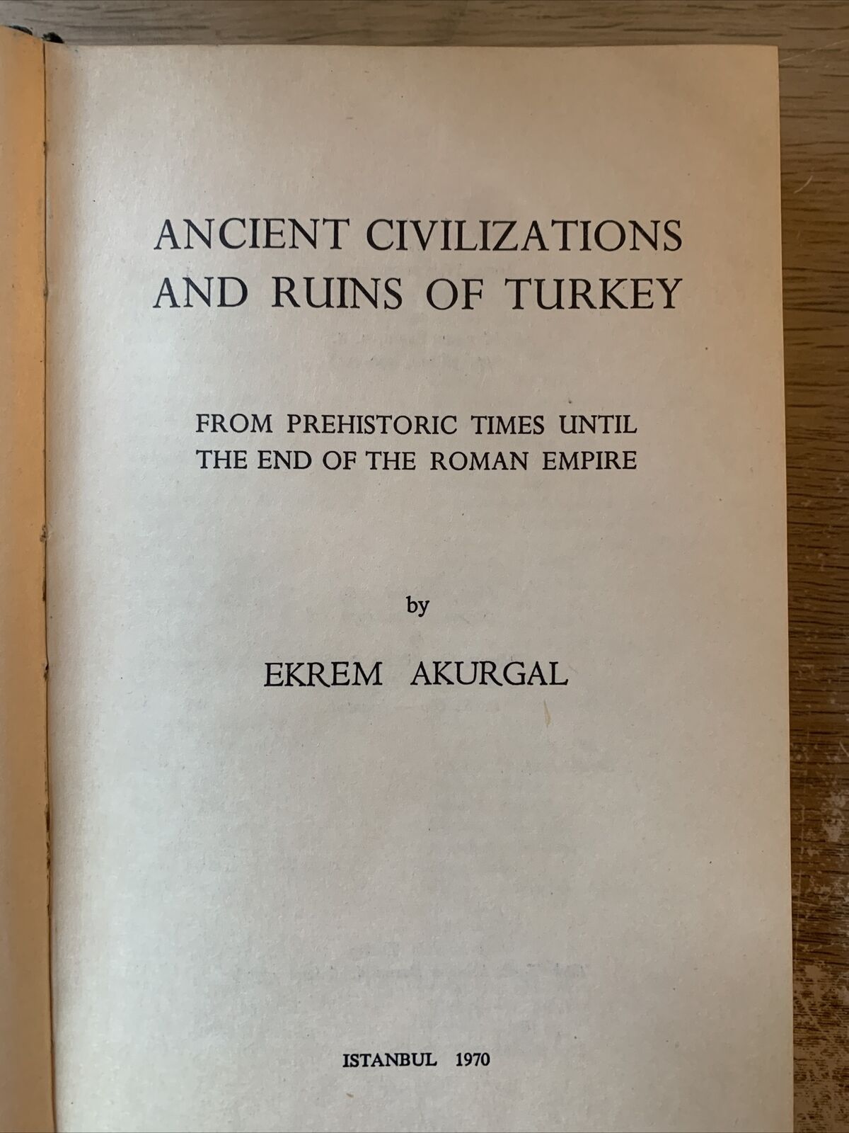 ANCIENT CIVILIZATIONS AND RUINS OF TURKEY Ekrem Akurgal Istanbul 1970