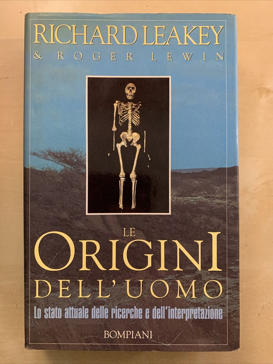 LE ORIGINI DELL'UOMO - Richard Leakey & Roger Lewin, Bompiani 1993