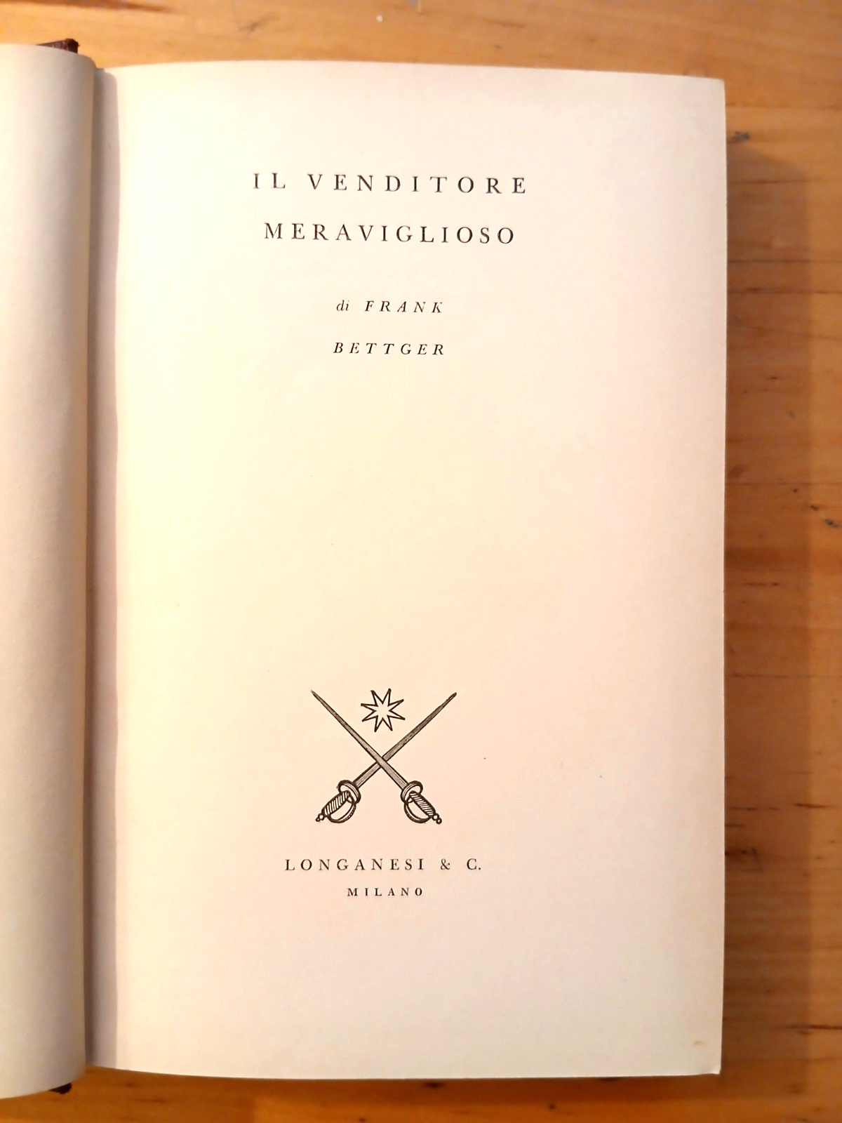 Il venditore meraviglioso - Frank Bettger - Longanesi 1954