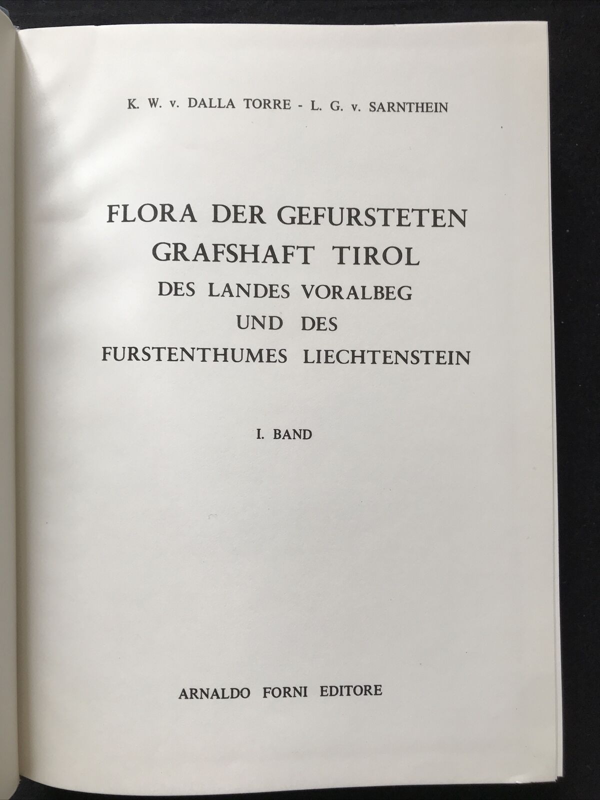 Flora der gefürsteten grafschaft Tirol 1 BAND. Arnaldo Forni - Dalla Torre