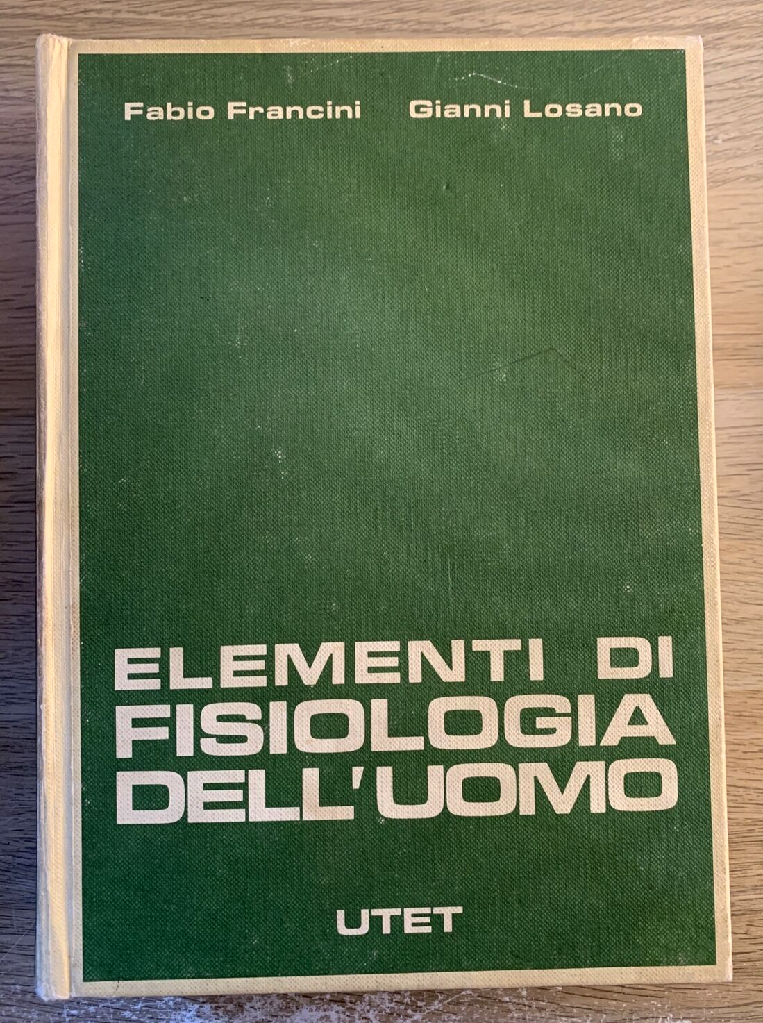 ELEMENTI DI FISIOLOGIA DELL'UOMO - UTET. Fabio Francini, Losano G. UTET 1985