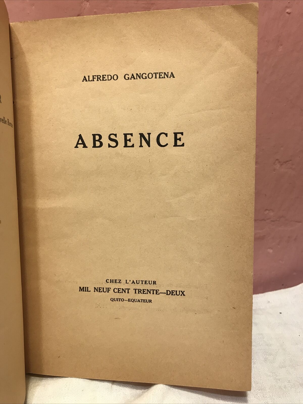 ABSENCE, Alfredo Gangotena, 1932 exemplaire n 136 sur 600.dédicacé par l'auteur