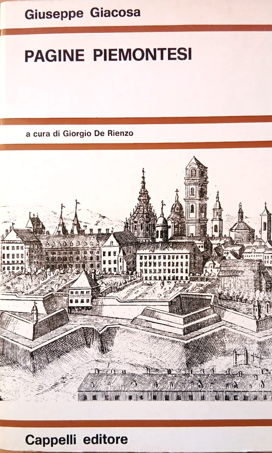 Pagine piemontesi - Giuseppe Giacosa, Cappelli editore 1972