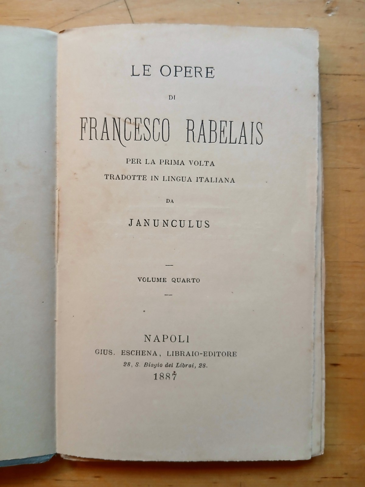 Le opere di Francesco Rabelais - volume quarto. Janunculus - Eschena ed. 1887