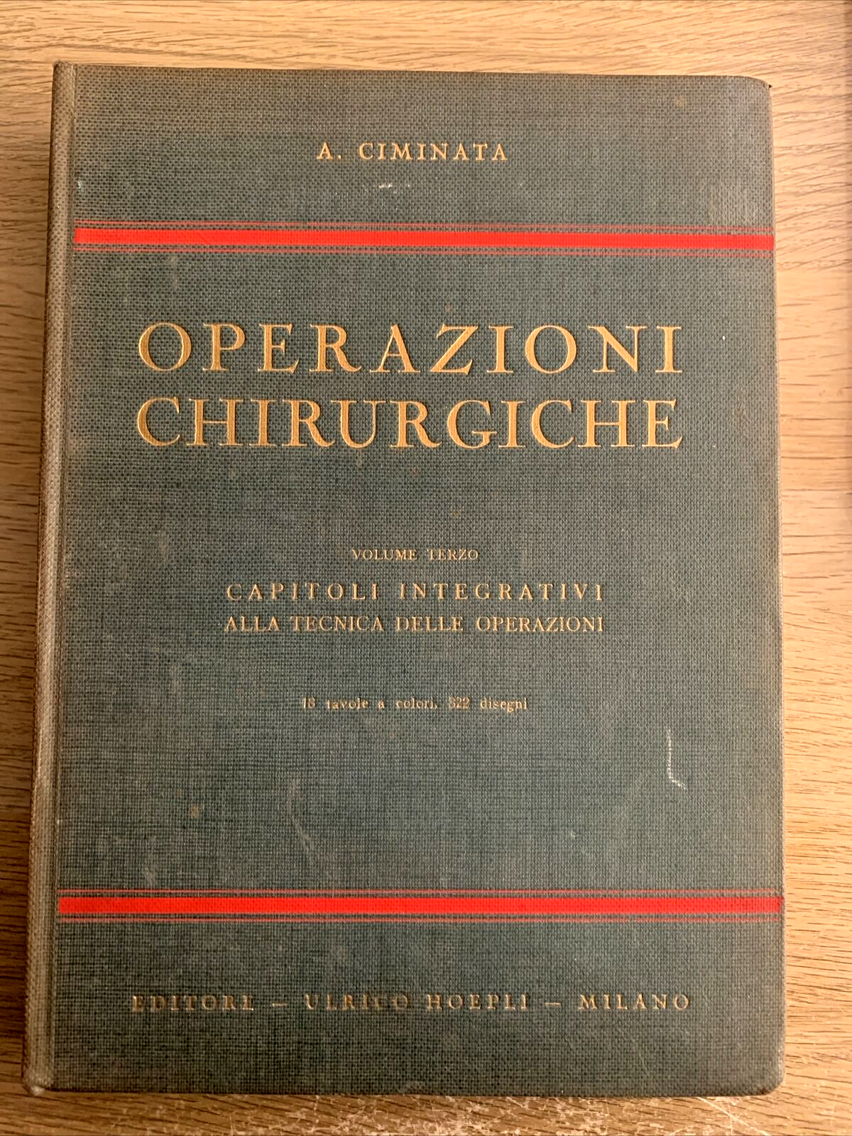 OPERAZIONI CHIRURGICHE. A. CIMINIATA. VOLUME TERZO. HOEPLI 1939