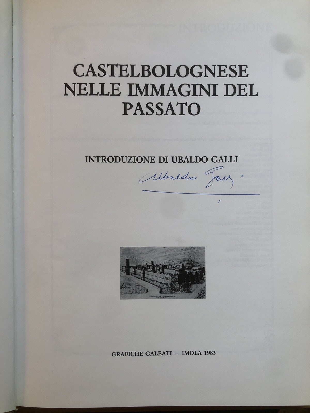 Castel Bolognese nelle immagini del passato, Ubaldo Galli - Galeati 1983