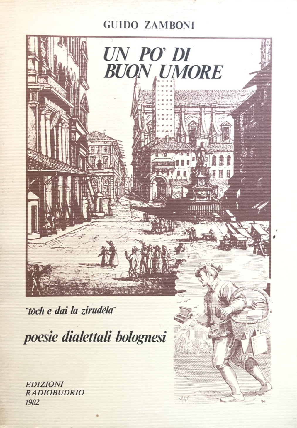 Un po' di buon umore, Guido Zamboni. poesie dialettali bolognesi 1982 Bologna
