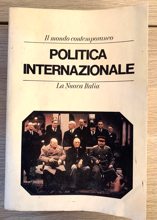 Politica internazionale - Luigi Bonanate. Il mondo contemporaneo. Nuova Italia.