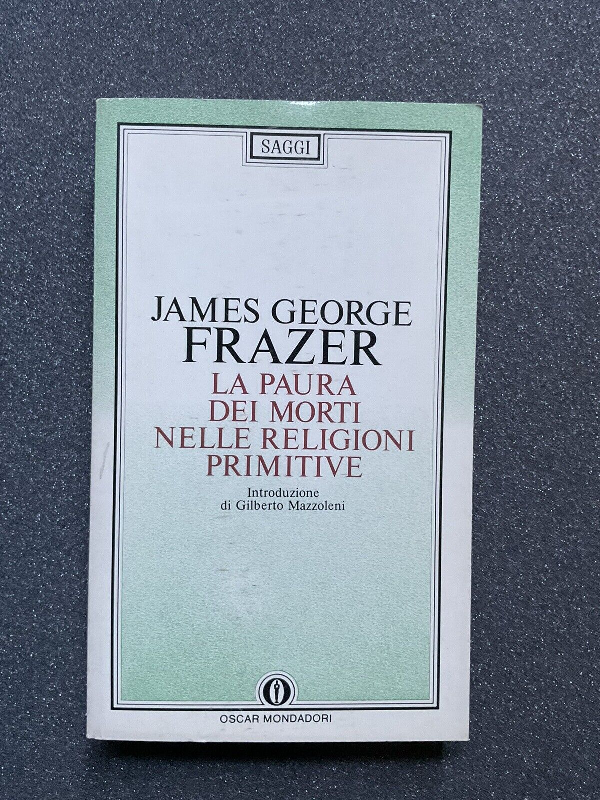 La paura dei morti nelle religioni primitive, James George Frazer. Mondadori