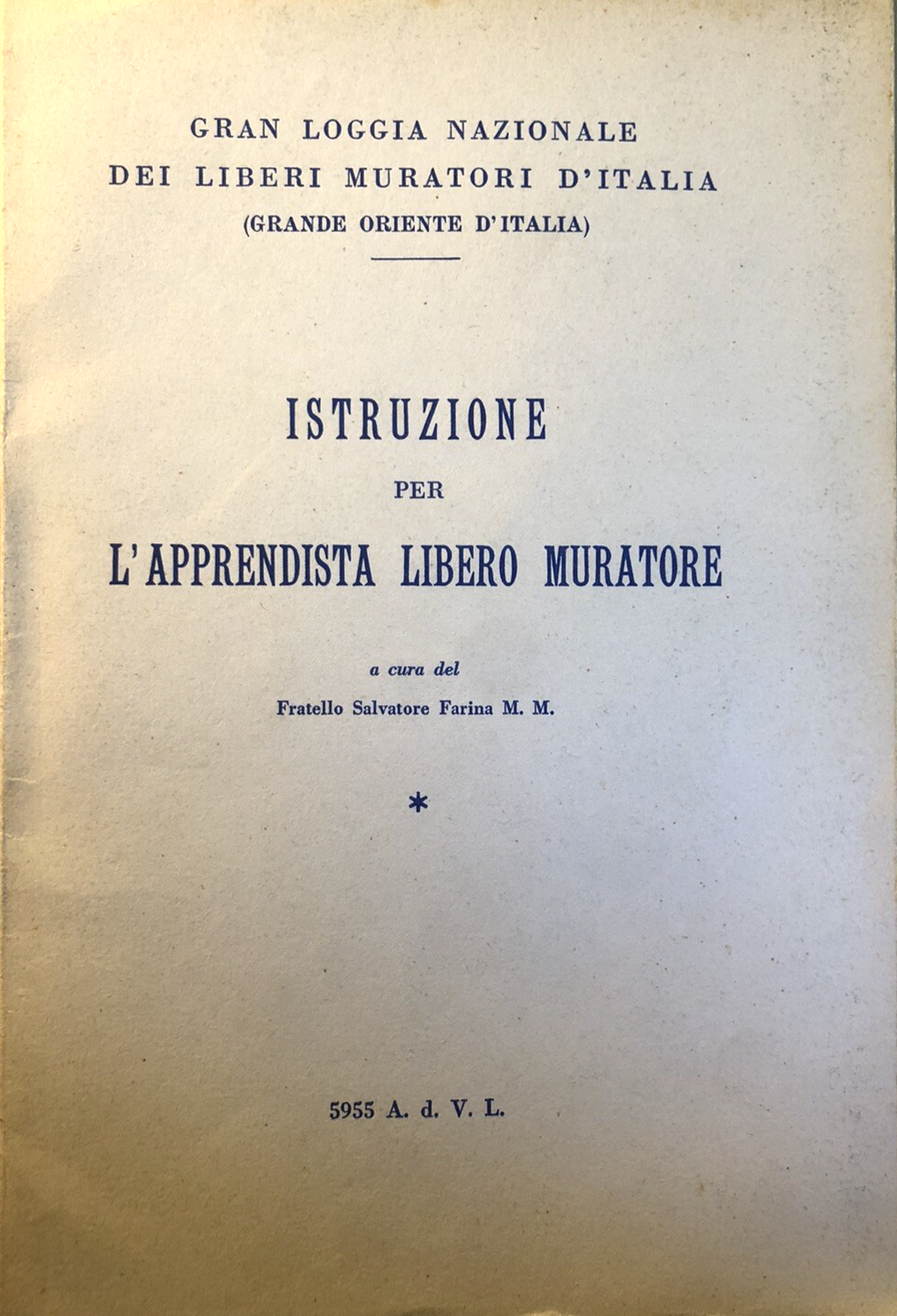 Istruzione per l'apprendista libero muratore, Fratello Salvatore Farina 1955