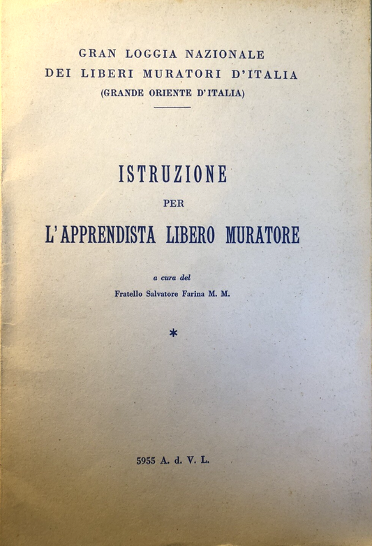Istruzione per l'apprendista libero muratore, Fratello Salvatore Farina 1955