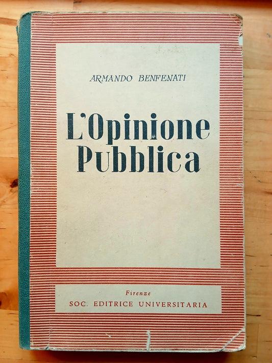 L'opinione pubblica - Armando Benfenati - Soc. editrice universitaria anni '50