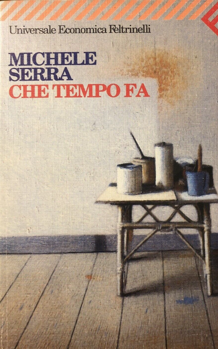 Che tempo che fa - Michele Serra - Feltrinelli 1999