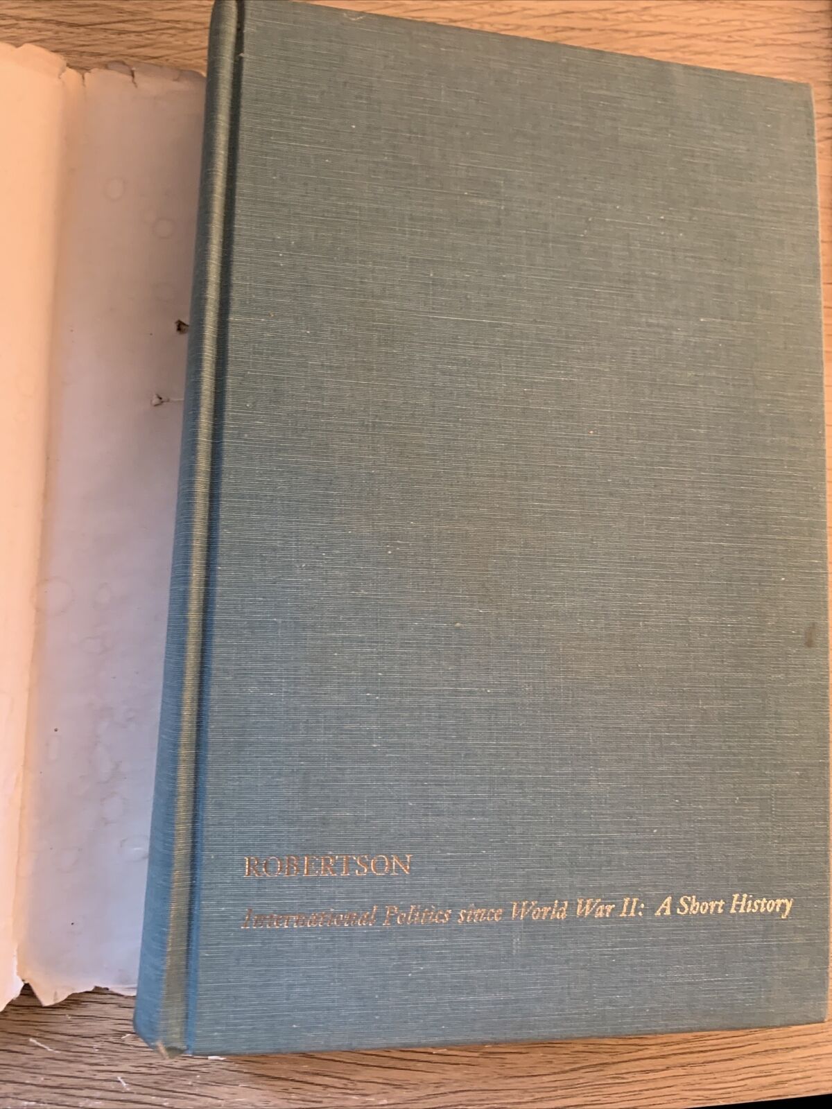 INTERNATIONAL POLITICS SINCE WORLD WAR II - a short history, C. Robertson 1966 #