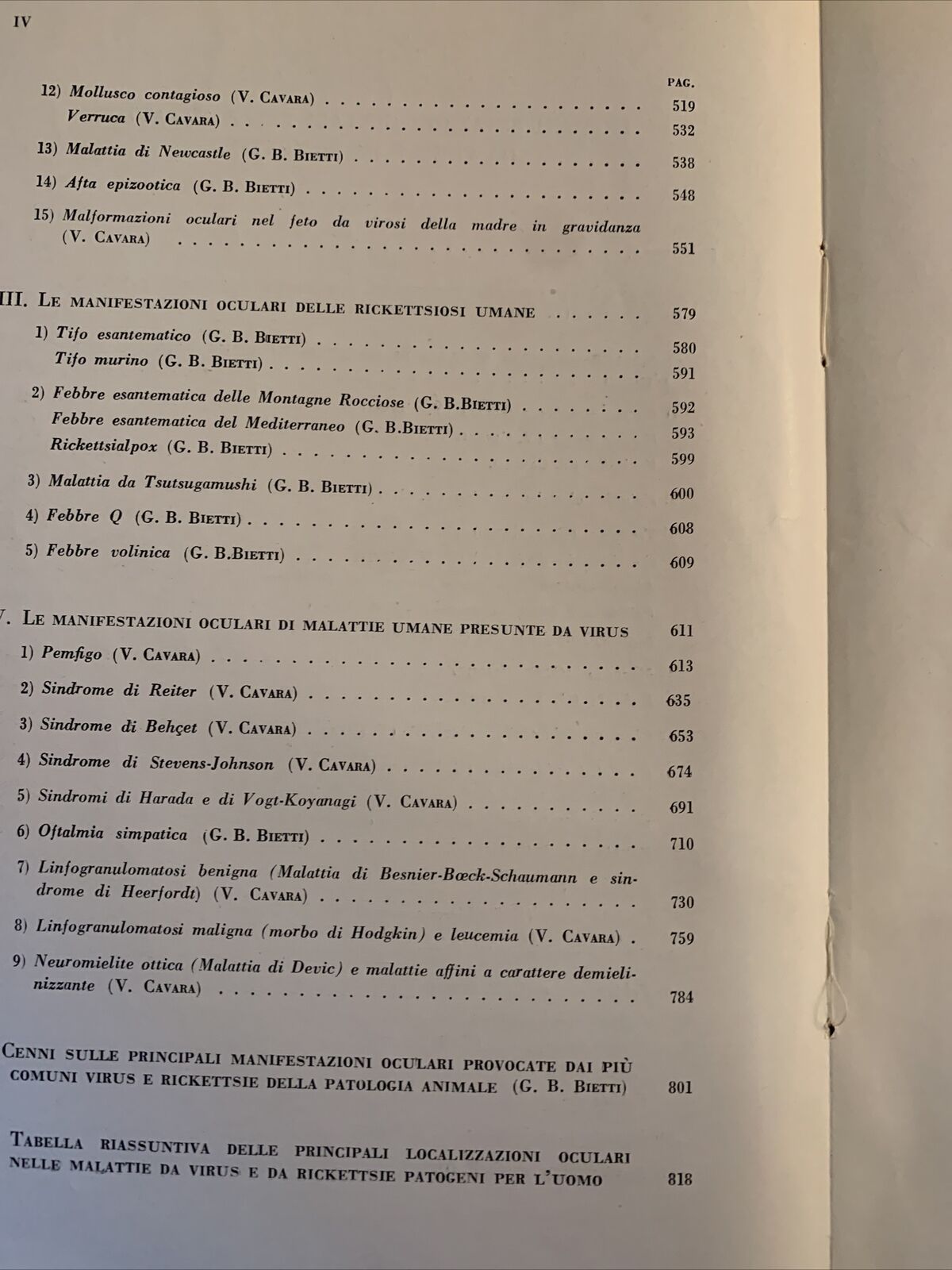 LE MANIFESTAZIONI OCULARI DELLE MALATTIE DA VIRUS E DA RICKETTSIE. CAVARA BIETTI