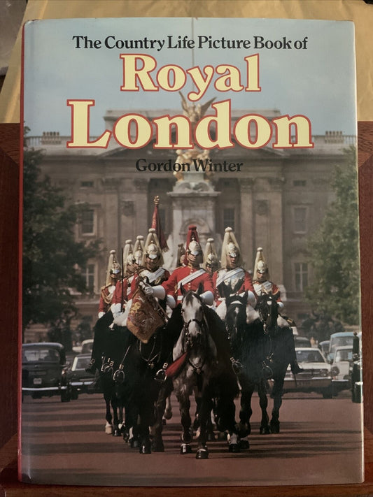 The Country Life Picture Book of Royal London - Gordon Winter 1983 #