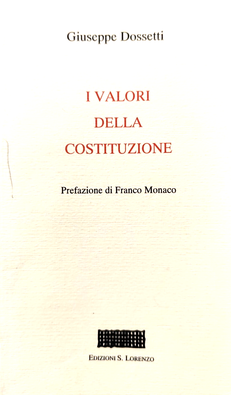 I valori della costituzione - Giuseppe Dossetti, S. Lorenzo ed.  1995