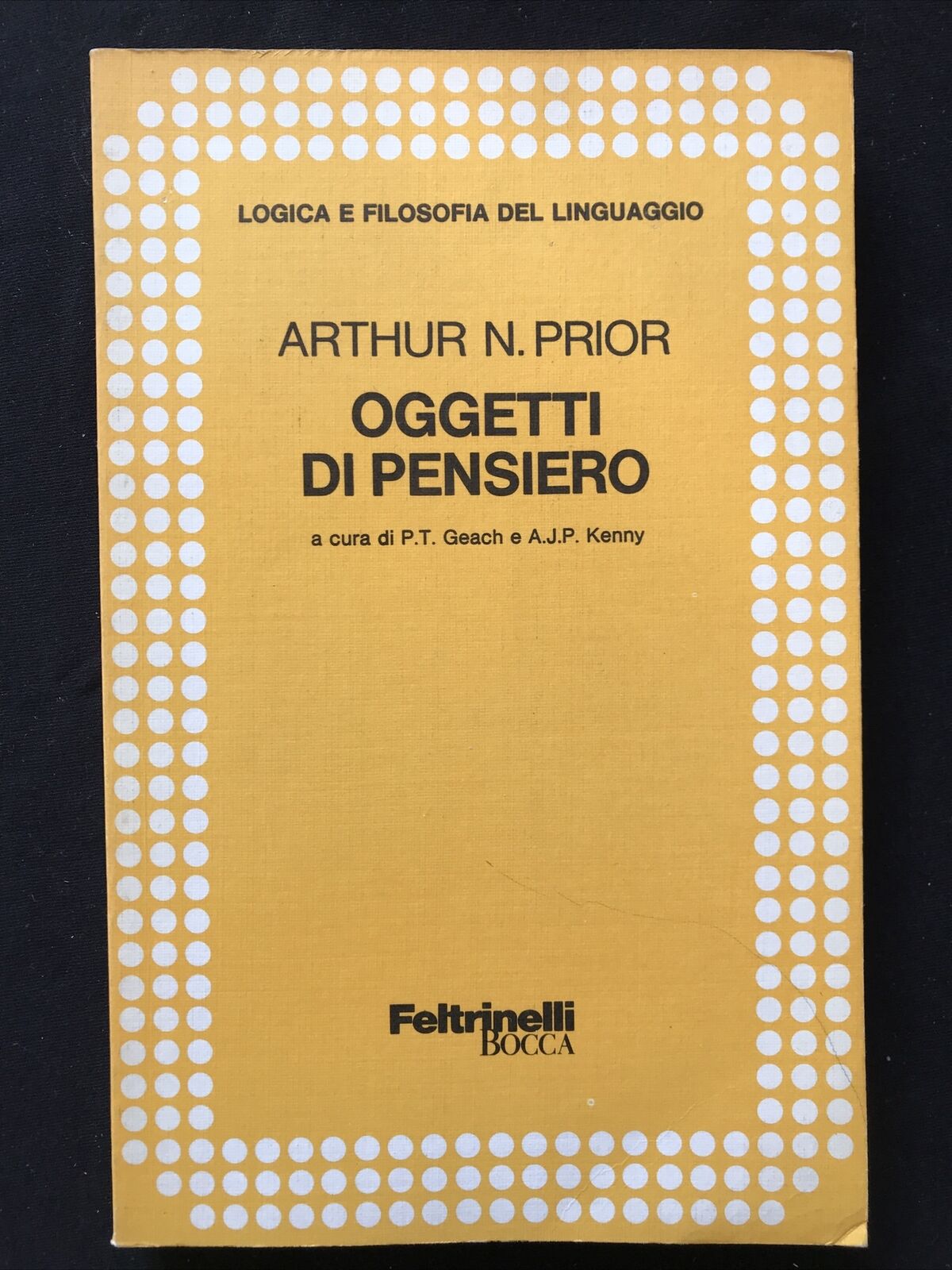 OGGETTI DI PENSIERO - Arthur N. Prior, Feltrinelli Bocca, Prima edizione 1981 #