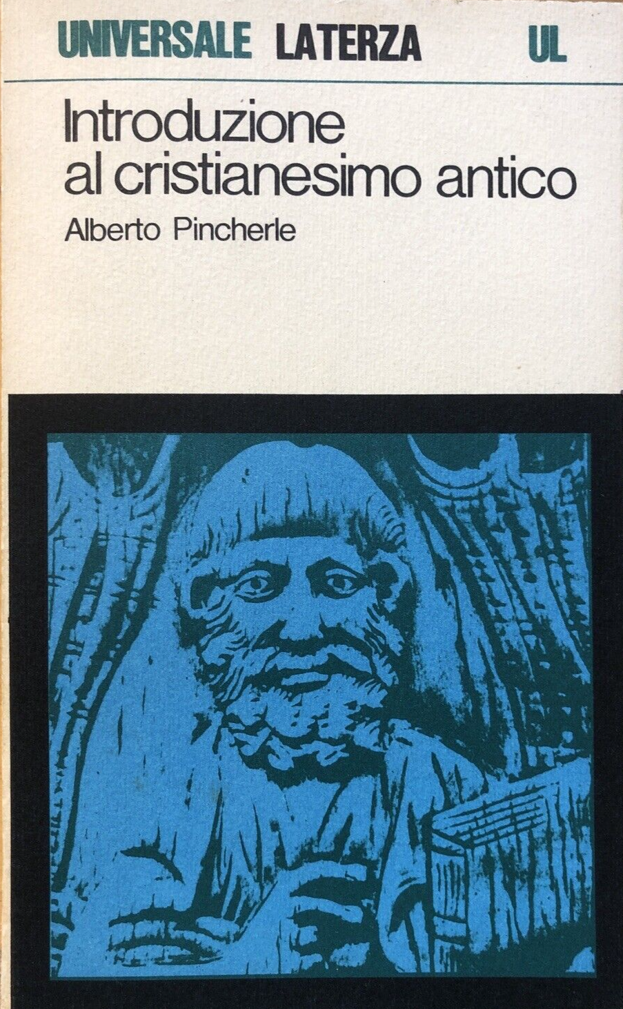 Introduzione al Cristianesimo Antico, Alberto Pincherle. Laterza 1971