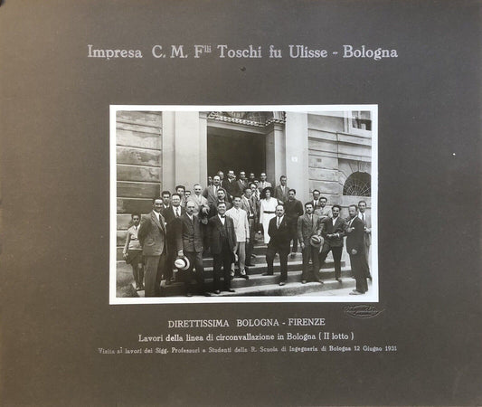 FERROVIE direttissima Bologna Firenze -  Impresa C.M. Flli Toschi fu Ulisse 1931