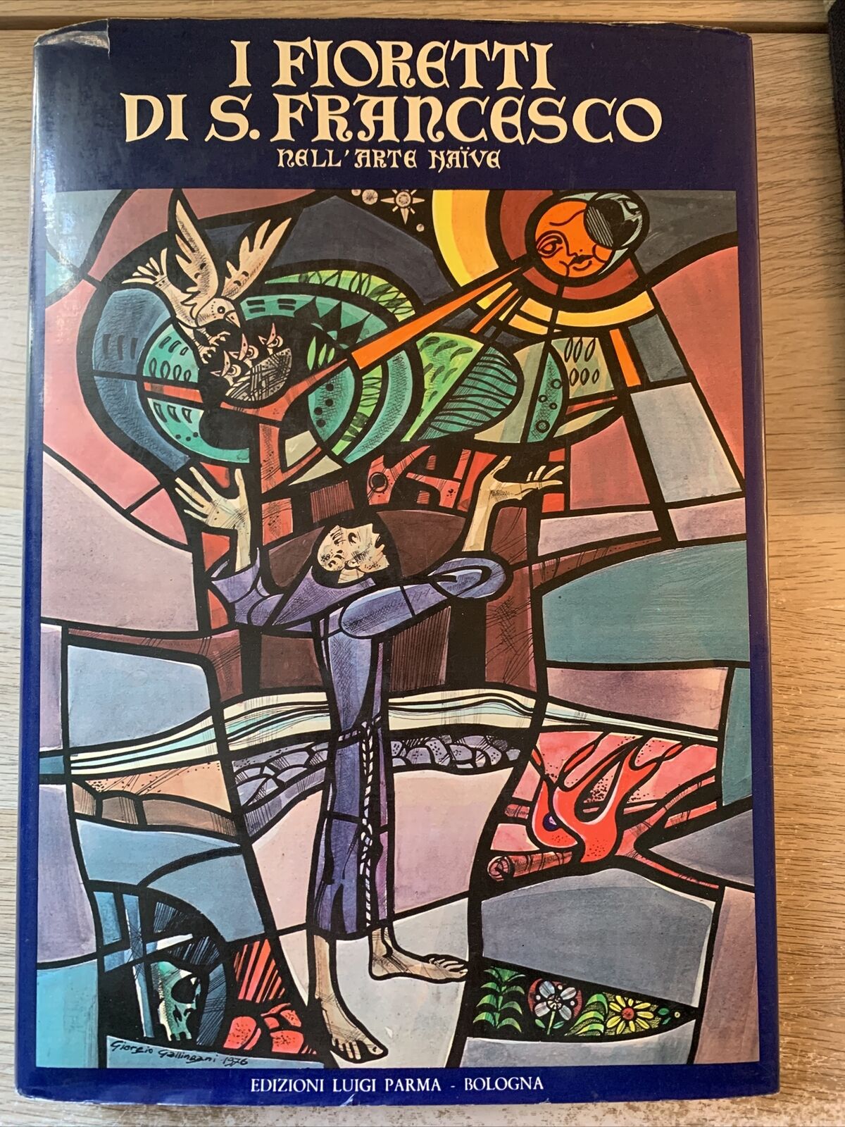 I FIORETTI DI SAN FRANCESCO NELL'ARTE NAÏVE. EDIZIONI LUIGI PARMA 1976