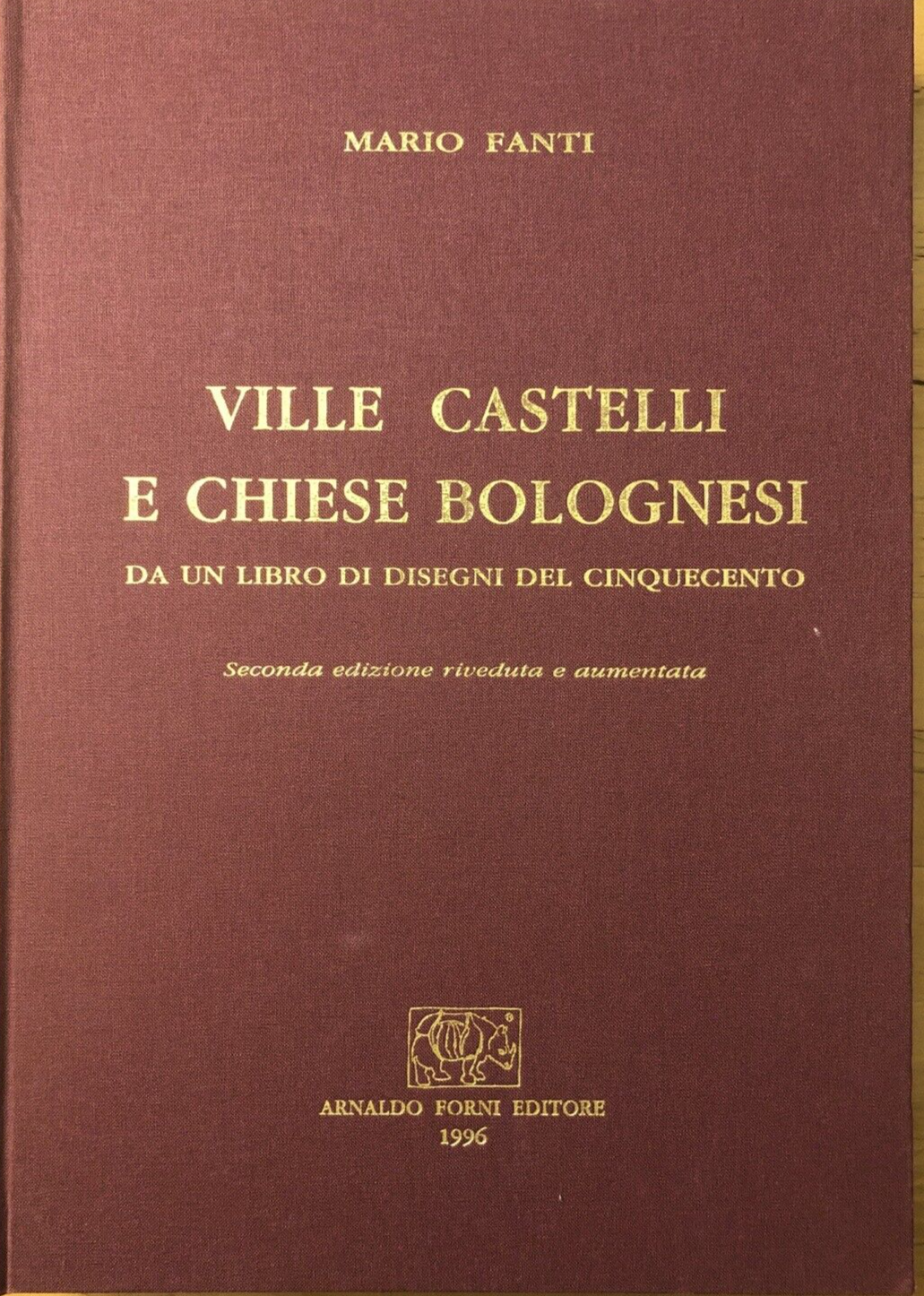 Ville Castelli e chiese Bolognesi da un libro di disegni del cinquecento. Fanti
