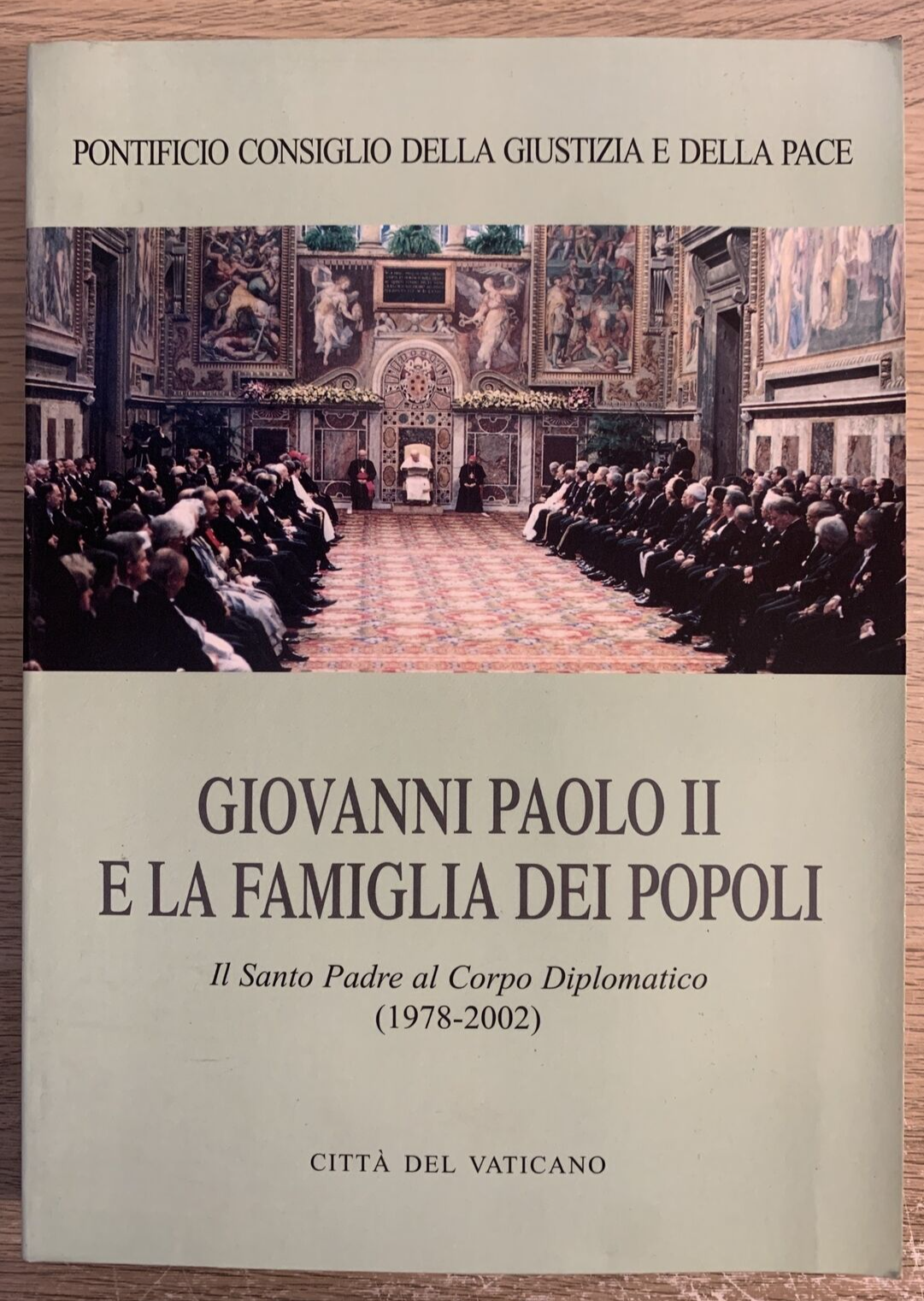 GIOVANNI PAOLO II E LA FAMIGLIA DEI POPOLI. Città del vaticano. Il santo padre