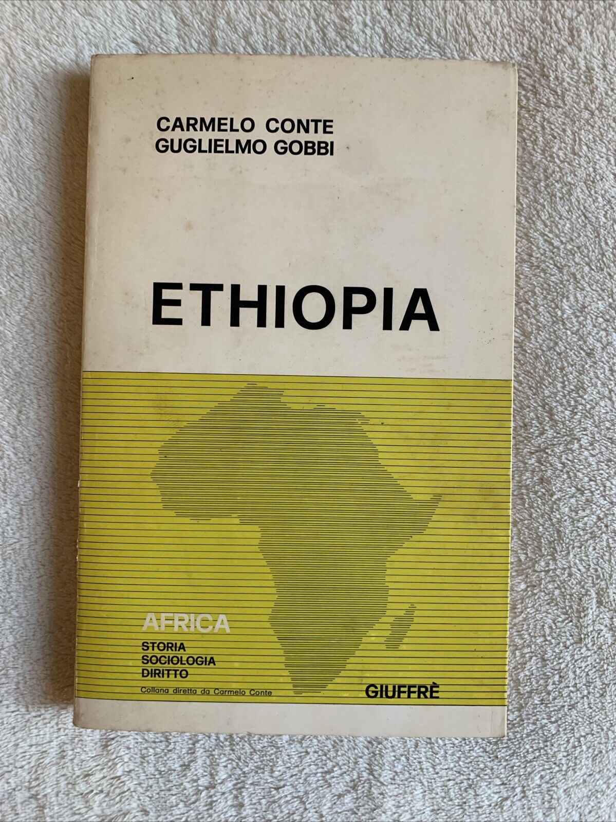 Ethiopia -  Carmelo Conte, Guglielmo Gobbi. Giuffrè 1976