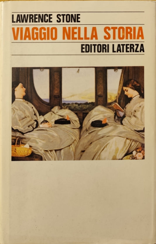 Viaggio nella storia - Lawrence Stone - Laterza Editori 1987
