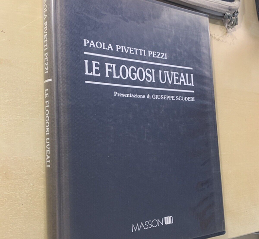 LE FLOGOSI UVEALI - PIVETTI PEZZI, MASSON 1987 #