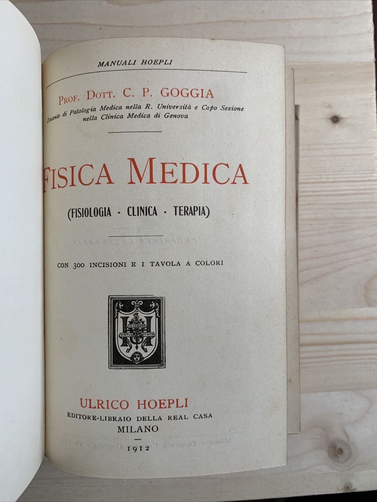 FISICA MEDICA - C. P. GOGGIA - Fisiologia Clinica Terapia Hoepli editore, 1912 #