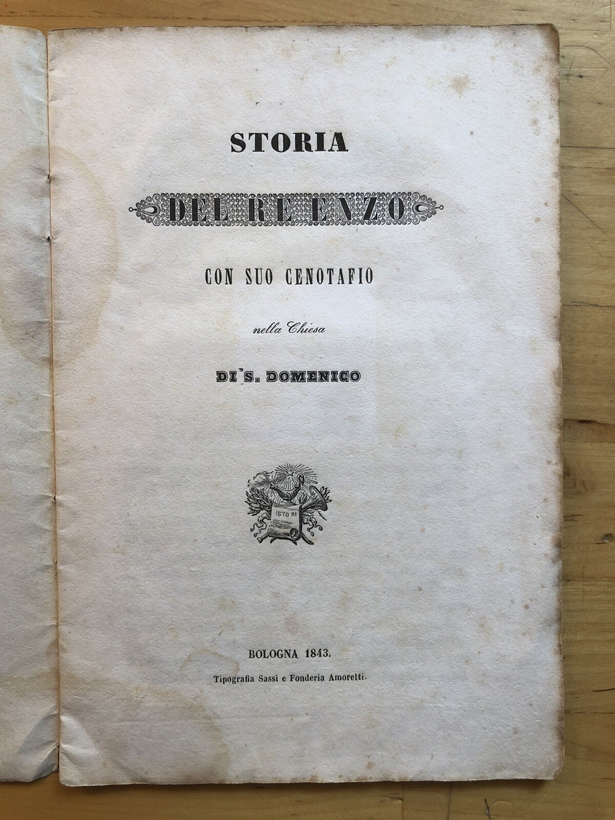Storia del Re Enzo con suo Cenotafio - Bologna 1843 Sassi e Amoretti