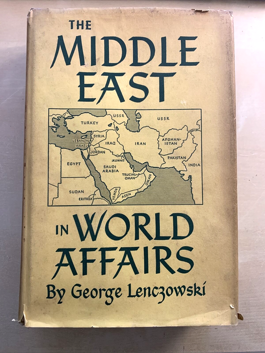 The middle east in world affairs - George Lenczowski. Cornell University 1962