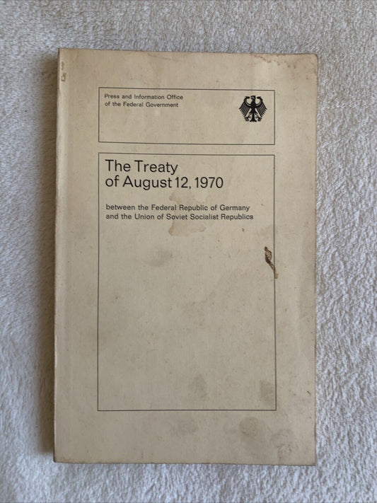 The treaty of August 12, 1970 between Federal Republic of Germany and the Soviet