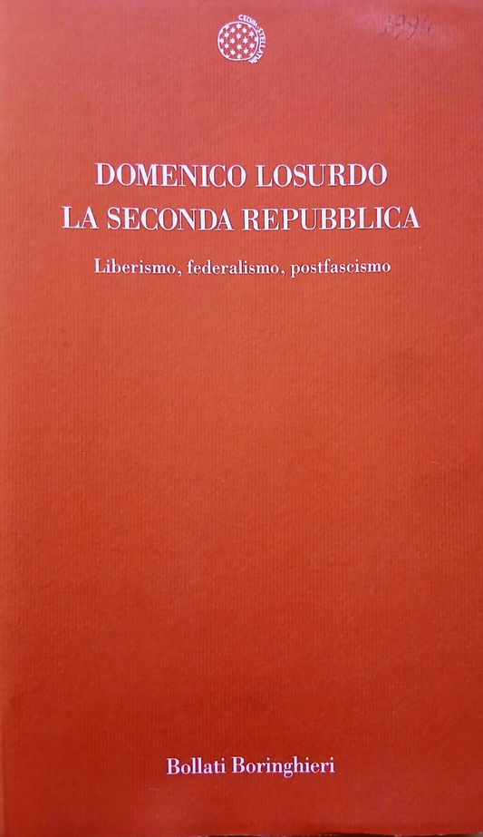 Domenico Lossurdo - La seconda Repubblica - Bollati Boringhieri 1994