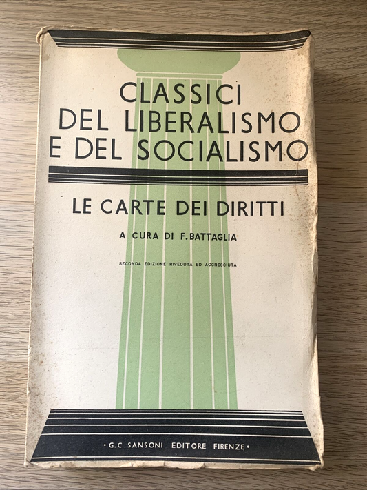CLASSICI DEL LIBERALISMO E DEL SOCIALISMO, le carte dei diritti - F. Battaglia #