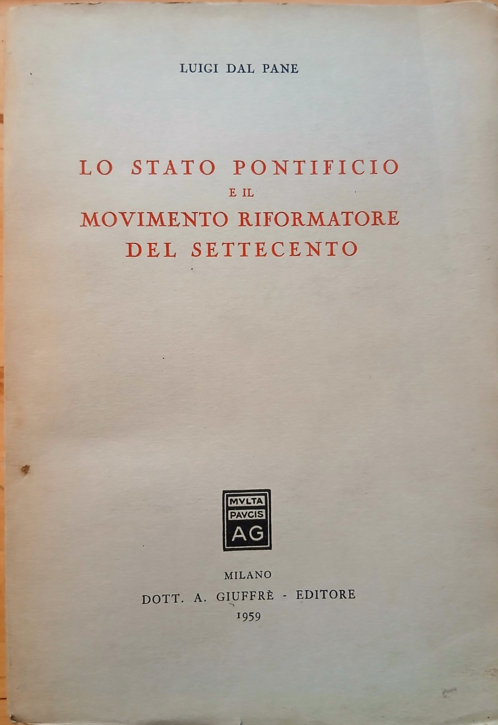 Lo Stato Pontificio e il movimento riformatore del settecento - Luigi Dal Pane