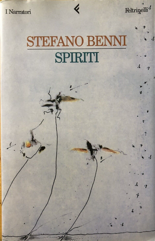 Spiriti, Stefano Benni. Feltrinelli i narratori 2000