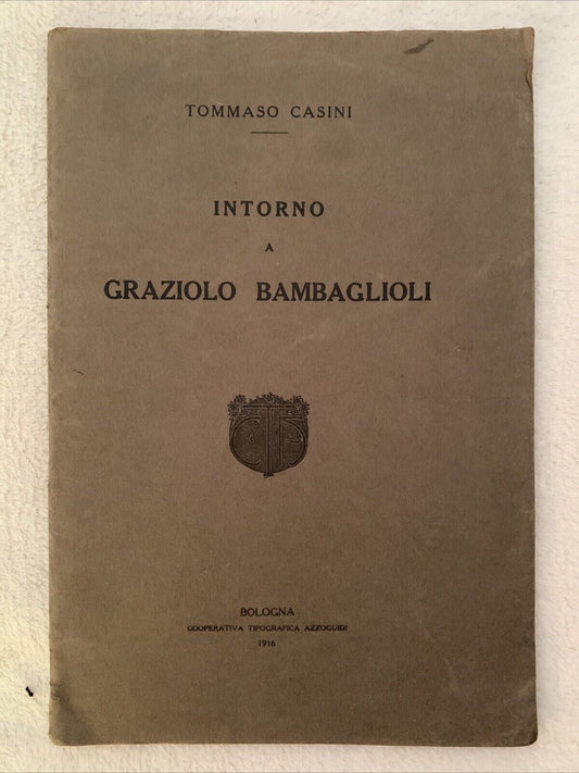 Intorno a Graziolo Bambaglioli, Tommaso Casini, Azzoguidi 1916