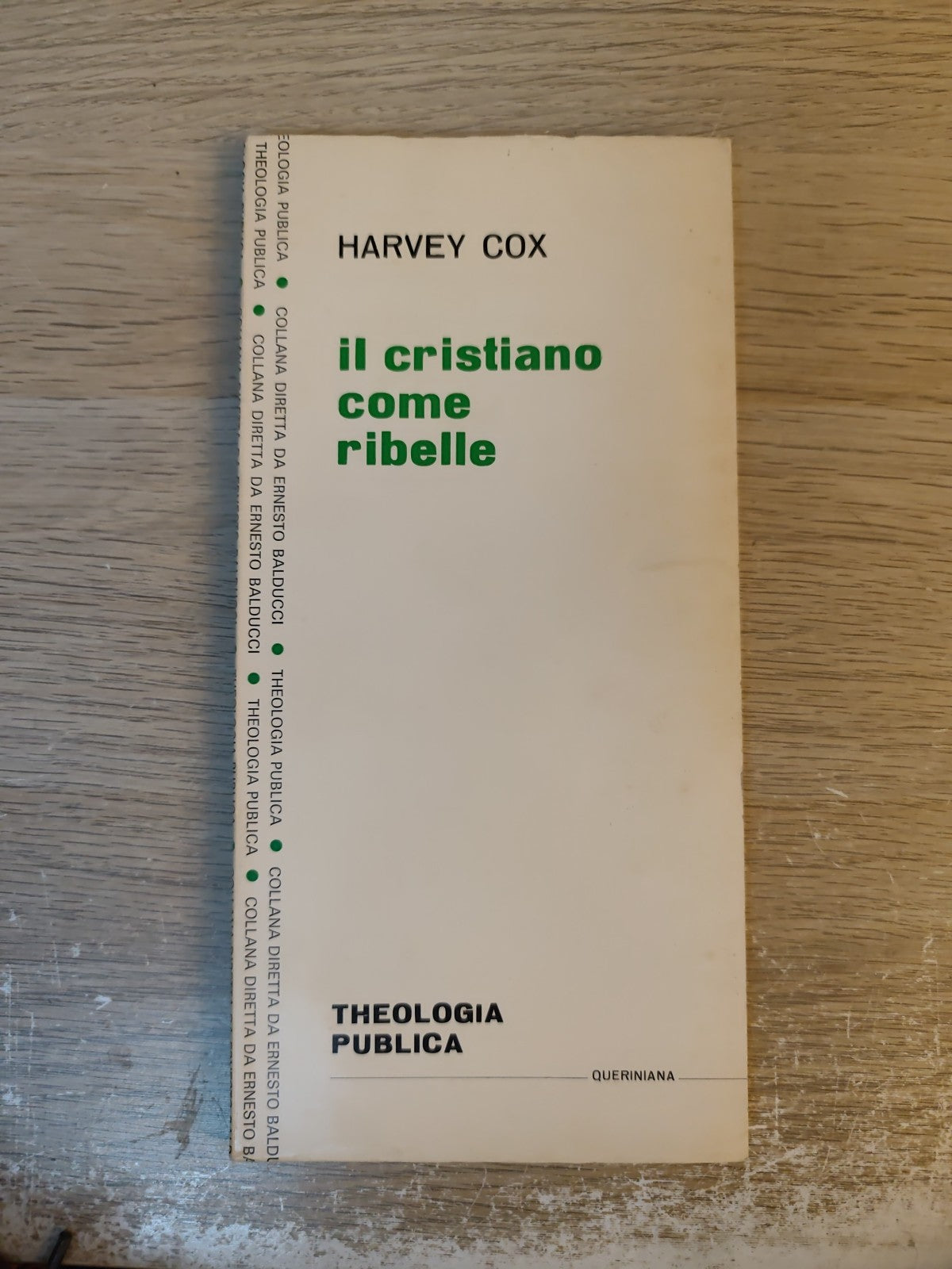 Il cristiano come ribelle Harvey Cox 1968  - Queriniana Theologia Publica 