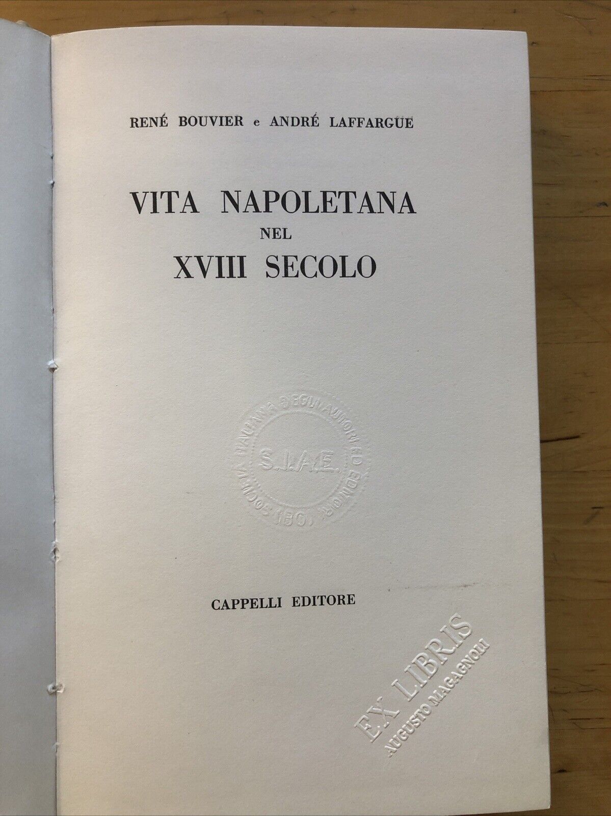 Vita Napoletana nel XVII secolo, René Bouvier, André Laffargue. Cappelli 1960