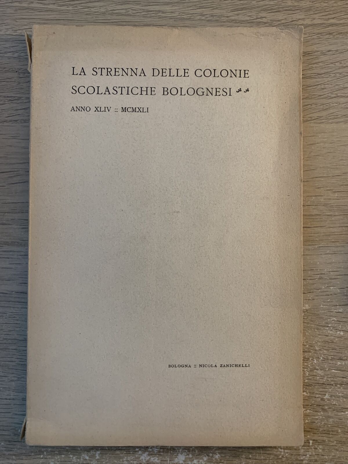 LA STRENNA DELLE COLONIE SCOLASTICHE BOLOGNESI ANNO XLIV - MCMXLI